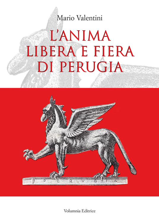 L' anima libera e fiera di Perugia - Mario Valentini - copertina