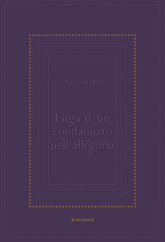 Fuga d'un condannato nell'allegoria-Ecbasis cuiusdam captivi per tropologiam - copertina