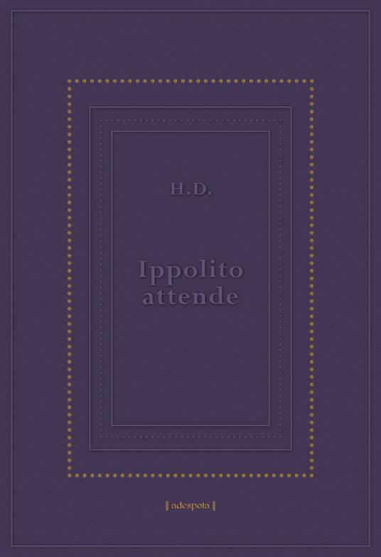 Ippolito attende. Testo inglese a fronte - Hilda Doolittle - copertina