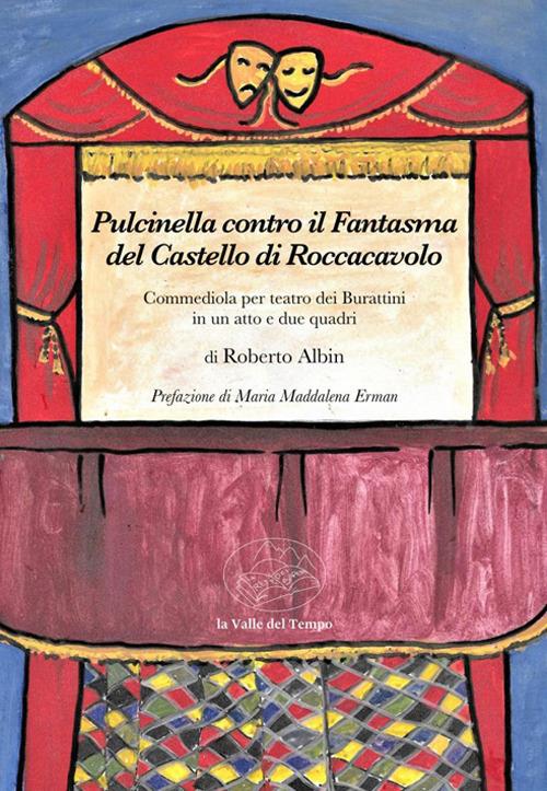Pulcinella contro il Fantasma del Castello di Roccacavolo. Con Video - Roberto Albin - copertina
