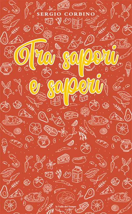 Tra sapori e saperi - Sergio Corbino - copertina