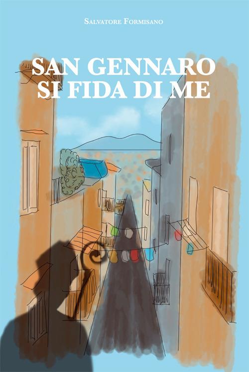 San Gennaro si fida di me - Salvatore Formisano - copertina