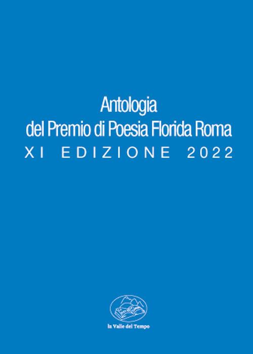 Antologia del premio di poesia Florida Roma. XI edizione 2022 - copertina