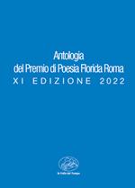 Antologia del premio di poesia Florida Roma. XI edizione 2022