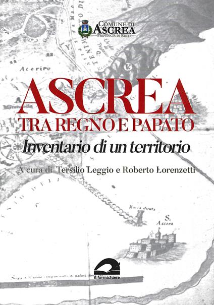 Ascrea tra regno e papato. Inventario di un territorio - copertina