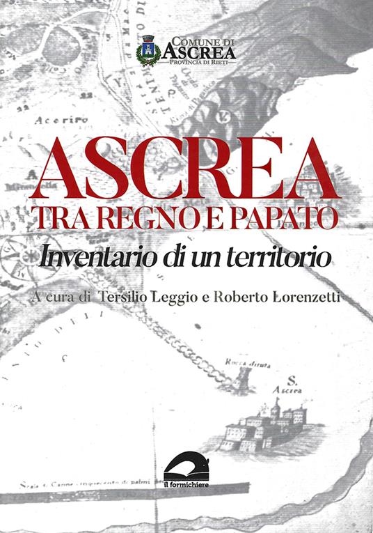 Ascrea tra regno e papato. Inventario di un territorio - copertina