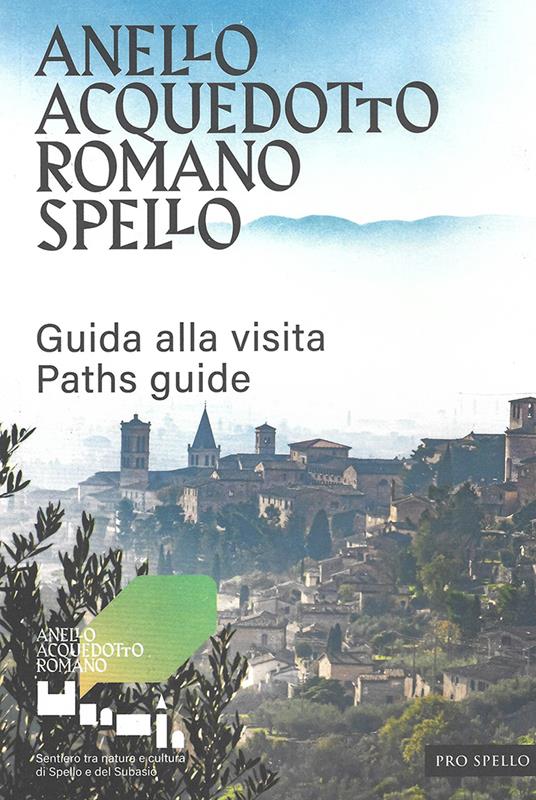 Anello acquedotto romano Spello. Guida alla visita-Paths guide - copertina