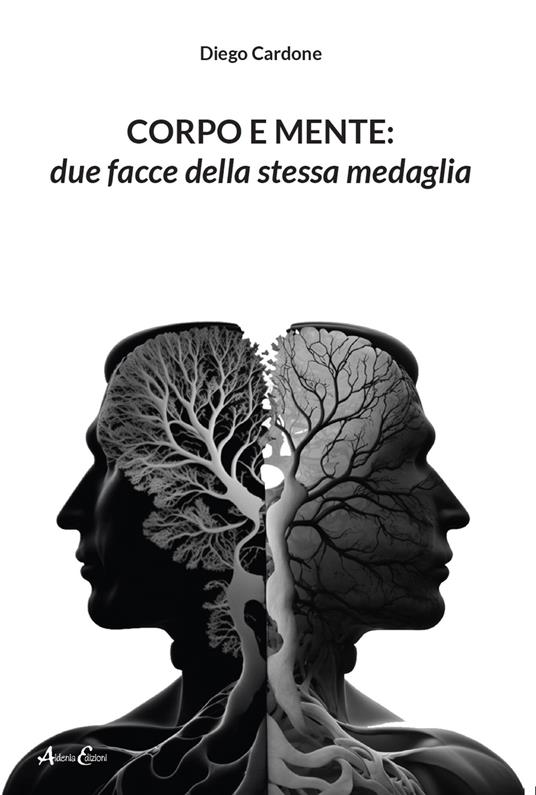 Corpo e mente: due facce della stessa medaglia - Diego Cardone - copertina