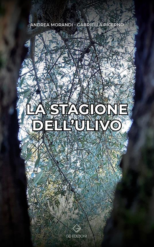La stagione dell'ulivo - Andrea Morandi,Gabriella Picerno - copertina