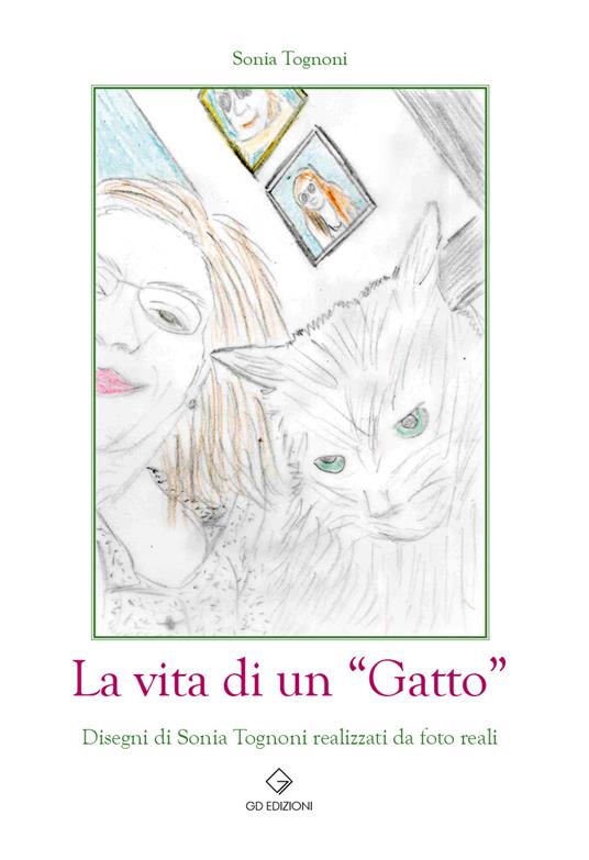 La vita di un «Gatto» - Sonia Tognoni - copertina