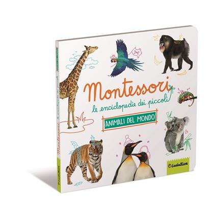 Animali da tutto il mondo. Montessori. Le enciclopedie dei piccoli. Ediz. a colori - copertina
