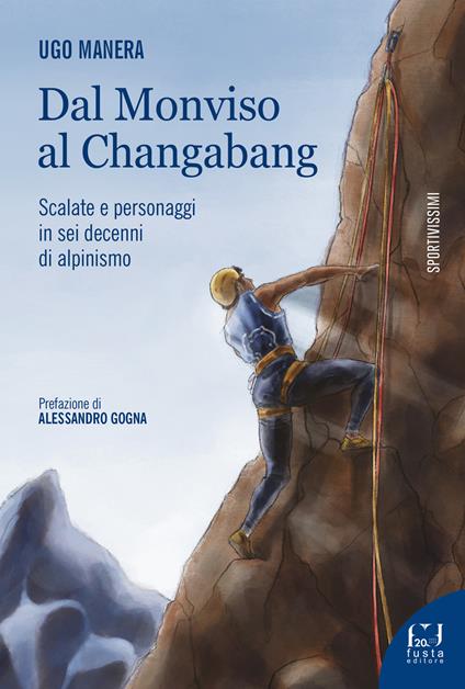 Dal Monviso al Changabang - Ugo Manera - copertina