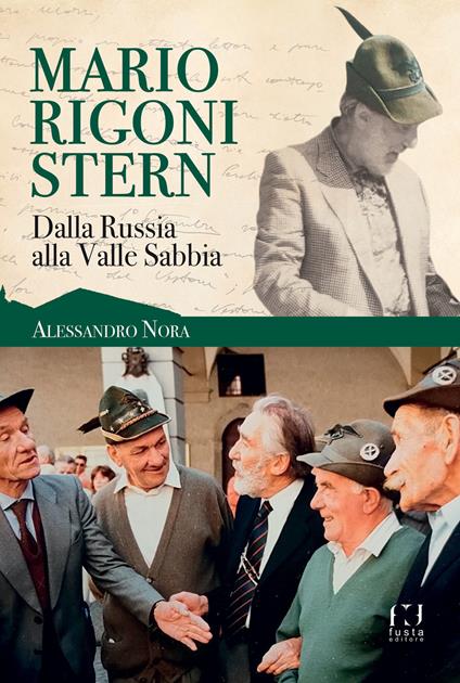 Mario Rigoni Stern. Dalla Russia alla Valle Sabbia - Alessandro Nora - copertina