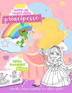 Entra nel regno delle principesse. Ediz. illustrata