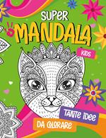 Super mandala. Ediz. illustrata