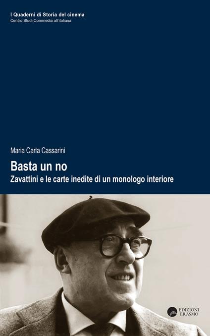 Basta un no. Zavattini e le carte inedite di un monologo interiore - Maria Carla Cassarini - copertina