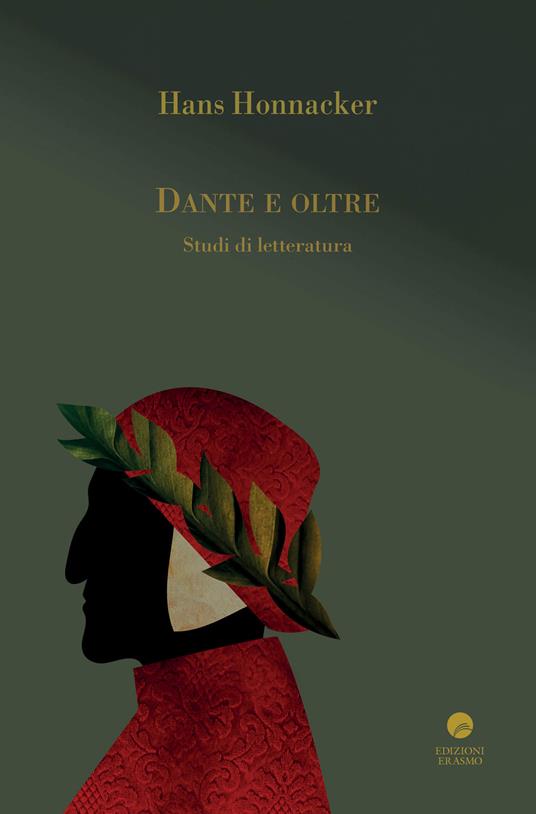 Dante e oltre. Studi di letteratura - Hans Honnacker - copertina