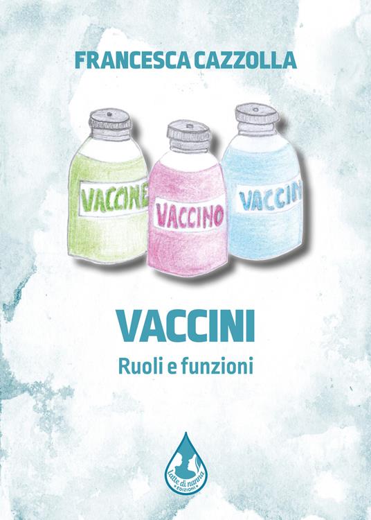 Vaccini. Ruoli e funzioni - Francesca Cazzolla - copertina