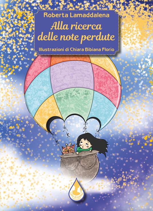 Alla ricerca delle note perdute. Ediz. illustrata - Roberta Lamaddalena - copertina