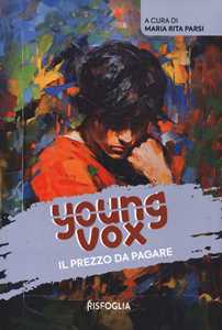 Il prezzo da pagare. Young vox. Vol. 1