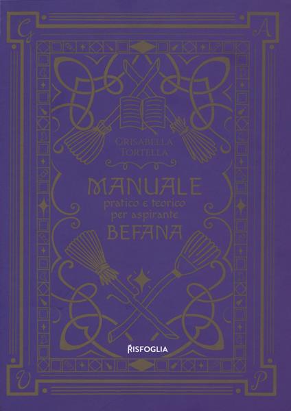 Manuale pratico e teorico per aspirante befana - Grisabella Tortella - copertina