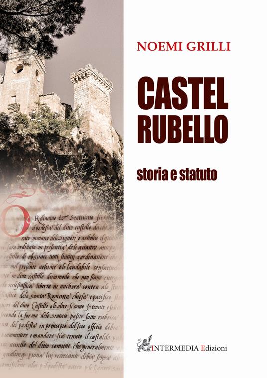 Castel Rubello. Storia e statuto - Noemi Grilli - copertina