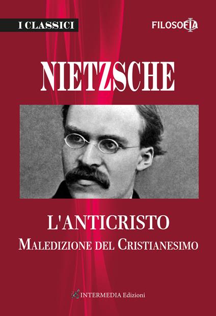 L'anticristo. Maledizione del cristianesimo - Friedrich Nietzsche - copertina