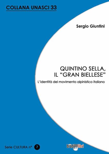 Quintino Sella, il «grand biellese». L'identità del movimento alpinistico italiano - Sergio Giuntini - copertina