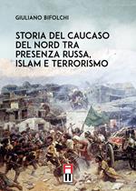 Storia del Caucaso del Nord tra presenza russa, islam e terrorismo