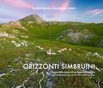 Orizzonti Simbruini. Viaggio nella natura di un Appennino inedito-An unprecedented journey into the nature of the Apennines. Ediz. bilingue