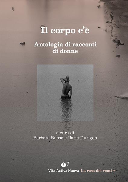 Il corpo c’è. Antologia di racconti di donne - copertina