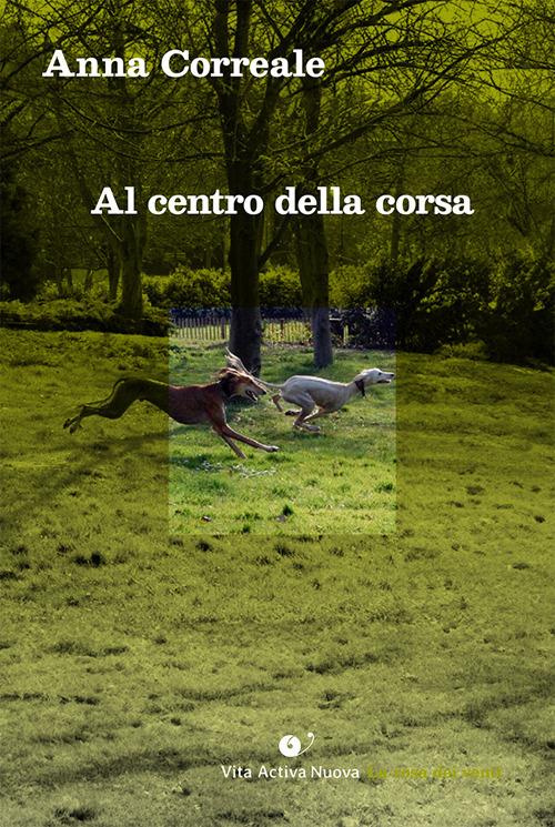 Al centro della corsa - Anna Correale - copertina