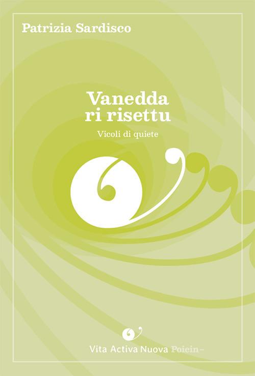 Vanedda ri risettu. Vicoli di quiete - Patrizia Sardisco - copertina