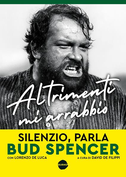 Altrimenti mi arrabbio. Silenzio, parla Bud Spencer - Bud Spencer,Lorenzo De Luca - copertina