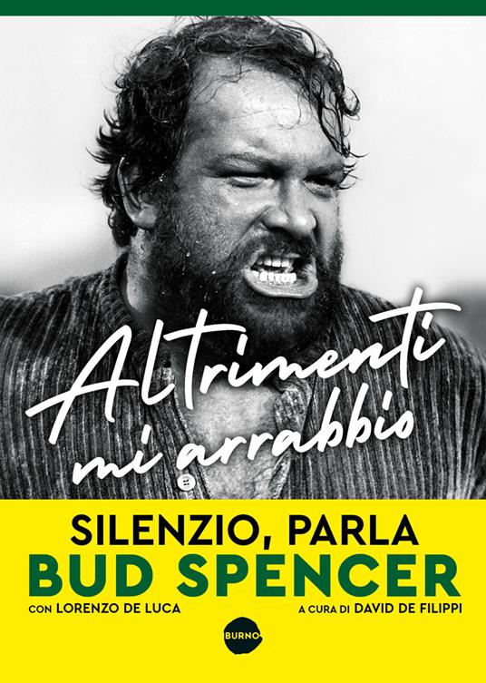 Altrimenti mi arrabbio. Silenzio, parla Bud Spencer - Bud Spencer,Lorenzo De Luca - copertina