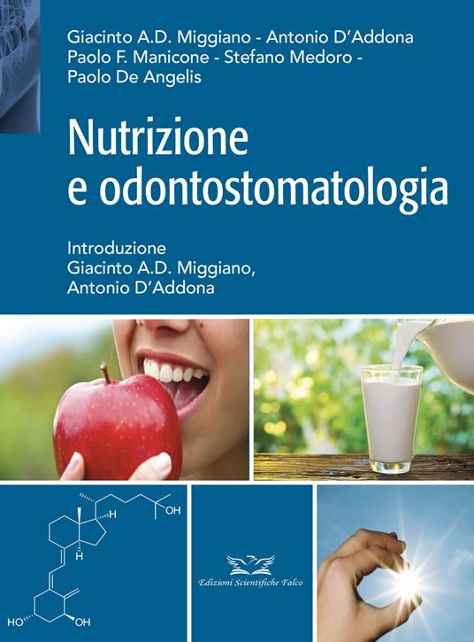 Nutrizione e odontostomatologia - Giacinto Abele Donato Miggiano,Antonio D'Addona,Paolo Francesco Manicone - copertina