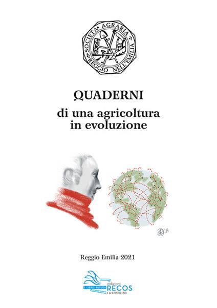Quaderni di una agricoltura in evoluzione. Napoleone e Reggio Emilia - Società agraria di Reggio Emilia - copertina