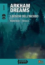 Arkham dreams. Lucca edition. Vol. 1: I boschi dell'incubo
