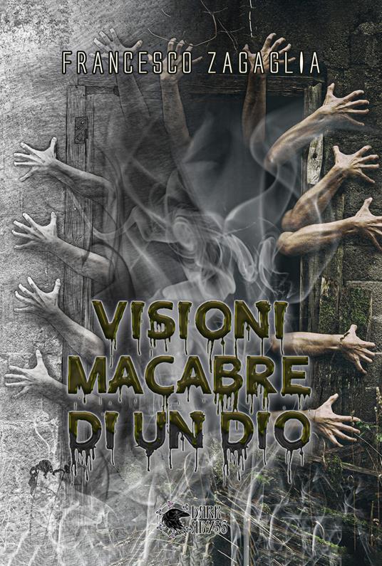 Visioni macabre di un dio - Francesco Zagaglia - copertina