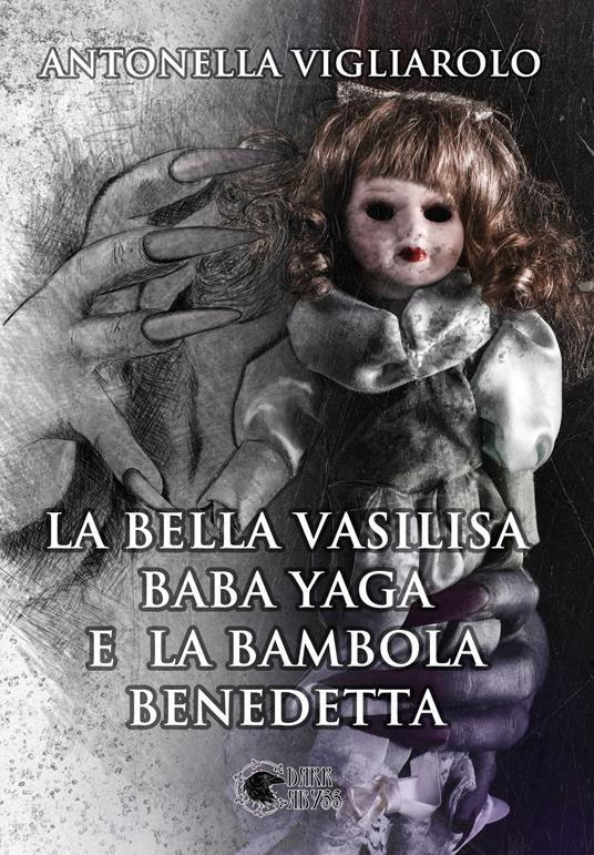 La bella Vasilisa, Baba Yaga e la bambola benedetta - Antonella Vigliarolo - copertina
