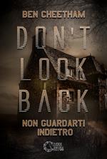 Don't look back. Non guardarti indietro
