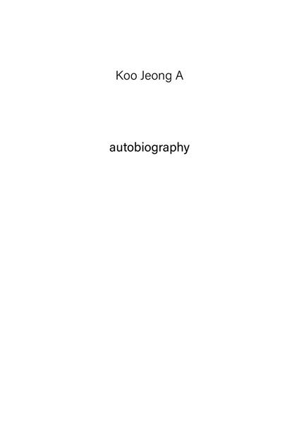 Koo Jeong A. Autobiography. Ediz. a colori. Vol. 1 - copertina