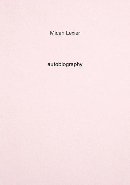 Micah Lexier. Autobiography. Vol. 8 - copertina