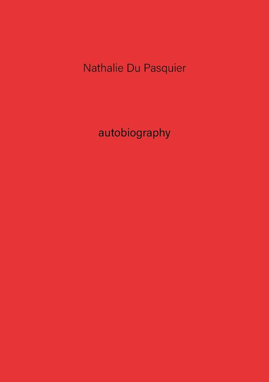 Nathalie Du Pasquier. Autobiography. Vol. 2 - copertina