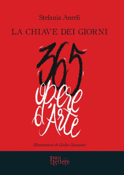 La chiave dei giorni. 365 opere d'arte. Ediz. illustrata - Stefania Aureli - copertina