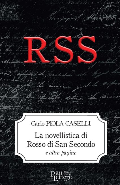 La novellistica di Rosso di San Secondo e altre pagine - Carlo Piola Caselli - copertina