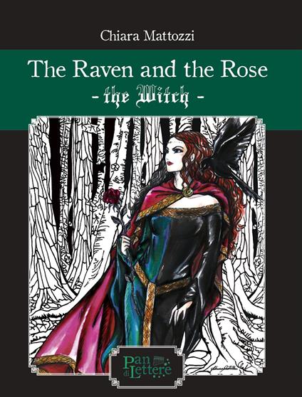 The raven and the rose. The Witch - Chiara Mattozzi - copertina