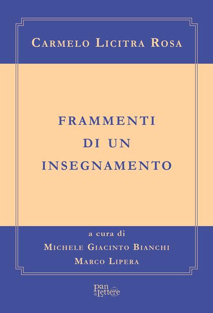 Frammenti di un insegnamento - Carmelo Licitra Rosa - copertina