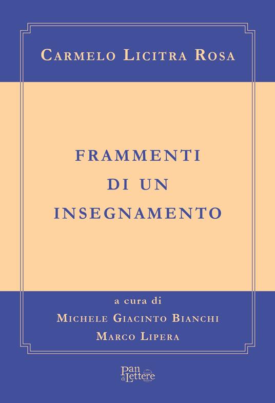 Frammenti di un insegnamento - Carmelo Licitra Rosa - copertina