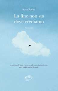 La fine non sta dove crediamo